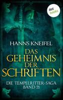 Hanns Kneifel: Die Tempelritter-Saga - Band 21: Das Geheimnis der Schriften ★★★