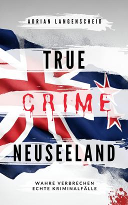 True Crime Neuseeland