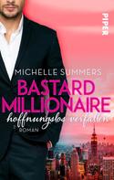 Michelle Summers: Bastard Millionaire - hoffnungslos verfallen ★★★★