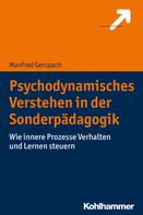 Manfred Gerspach: Psychodynamisches Verstehen in der Sonderpädagogik 