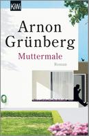 Arnon Grünberg: Muttermale ★★★