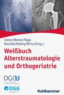 Clemens Becker: Weißbuch Alterstraumatologie und Orthogeriatrie 