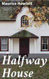 Halfway House - A Comedy of Degrees