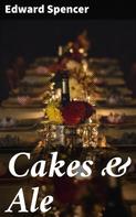 Edward Spencer: Cakes & Ale 