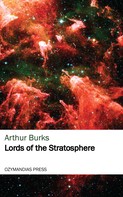 Arthur Burks: Lords of the Stratosphere 