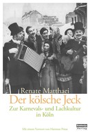 Renate Matthaei: Der kölsche Jeck! 
