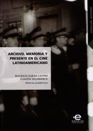 Mauricio Durán Castro: Archivo, memoria y presente en el cine latinoamericano 
