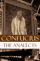 Confucius: The Analects (The Revised James Legge Translation) 