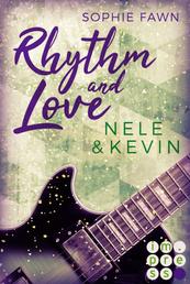Rhythm and Love: Nele und Kevin - Rockstar-Romance