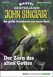 John Sinclair 2073 - Horror-Serie - Der Zorn des alten Gottes