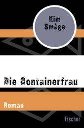 Die Containerfrau - Roman