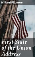 Millard Fillmore: First State of the Union Address 