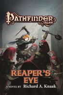 Richard A. Knaak: Pathfinder Tales: Reaper's Eye 
