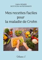Cédric Menard: Mes recettes faciles pour la maladie de Crohn 