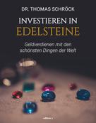 Thomas Schröck: Investieren in Edelsteine 