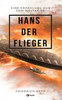 Friedrich Otto: Hans der Flieger ★★★