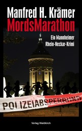 MordsMarathon - Ein Mannheimer Rhein-Neckar Krimi