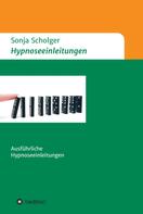 Sonja Scholger: Hypnoseeinleitungen 