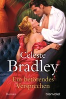 Celeste Bradley: Ein betörendes Versprechen ★★★★