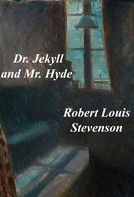 Robert Louis Stevenson: Dr. Jekyll and Mr. Hyde 