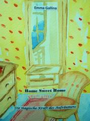 Home Sweet Home - Die magische Kraft des Aufräumens
