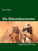 Karl May: Die Sklavenkarawane ★★★★