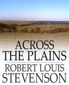 Robert Louis Stevenson: Across the Plains 