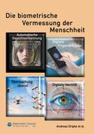 Andreas Dripke: Die biometrische Vermessung der Menschheit 