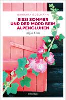 Barbara Edelmann: Sissi Sommer und der Mord beim Alpenglühen ★★★★