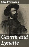Alfred Tennyson: Gareth and Lynette 