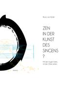 Nünlist Bruno V.: Zen in der Kunst des Singens 