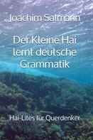 Joachim Salmann: Der Kleine Hai lernt deutsche Grammatik 