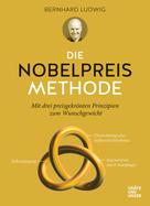 Prof. Dr. Bernhard Ludwig: Die Nobelpreis-Methode ★★★★