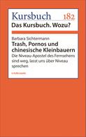 Barbara Sichtermann: Trash, Pornos und chinesische Kleinbauern 