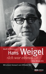 Hans Weigel - "Ich war einmal..."