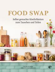 Food Swap - Selbst gemachte Köstlichkeiten zum Tauschen und Teilen