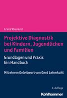 Franz Wienand: Projektive Diagnostik bei Kindern, Jugendlichen und Familien 