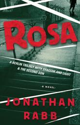 Rosa - A Berlin Trilogy