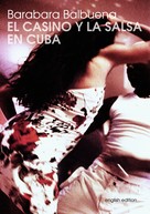 Barbara Balbuena: El Casino Y La Salsa En Cuba 