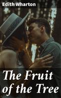 Edith Wharton: The Fruit of the Tree 