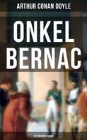 Arthur Conan Doyle: Onkel Bernac (Historischer Roman) 