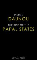 Pierre Daunou: The Rise of the Papal States 
