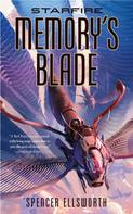 Spencer Ellsworth: Starfire: Memory's Blade 