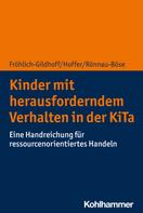 Klaus Fröhlich-Gildhoff: Kinder mit herausforderndem Verhalten in der KiTa 