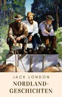 Jack London: Nordlandgeschichten 