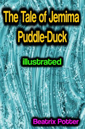 The Tale of Jemima Puddle-Duck illustrated