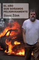Slavoj Zizek: El año que soñamos peligrosamente 