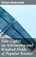 Simon Newcomb: Side-Lights on Astronomy and Kindred Fields of Popular Science 