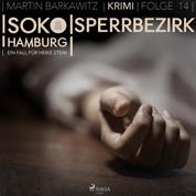 Sperrbezirk - SoKo Hamburg - Ein Fall für Heike Stein 14 (Ungekürzt)