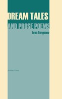 Ivan Turgenev: Dream Tales and Prose Poems 